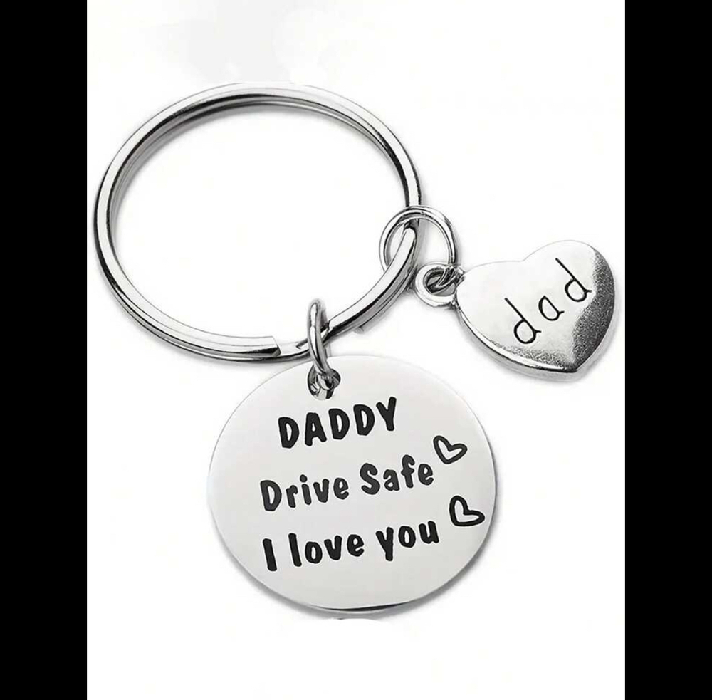3/$25 Daddy Drive Safe I Love You Dad Stainless Steel Keychain NEW